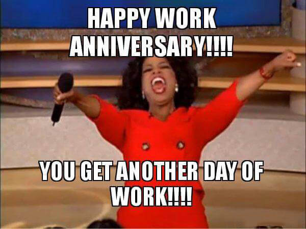 Happy Work Anniversary Meme To Make Them Laugh Madly