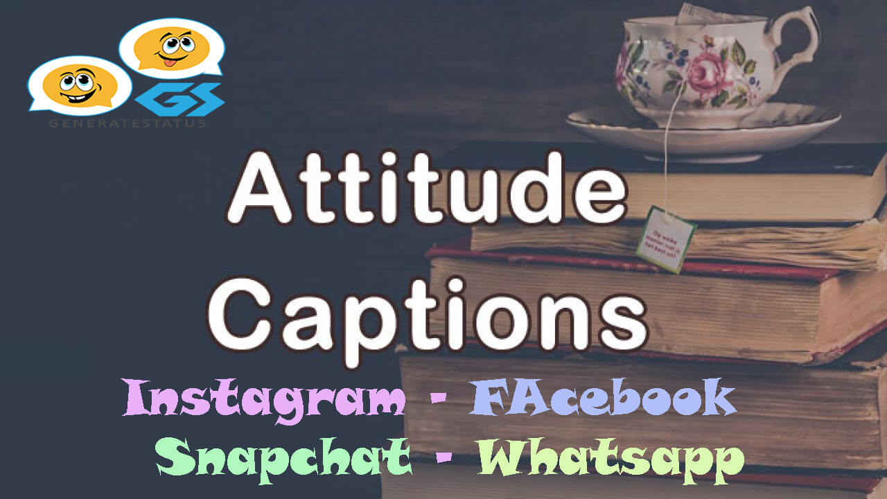 Attitude Captions for Instagram, Facebook and Snapchat Images