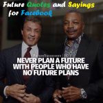 Future Quotes and Sayings for Facebook