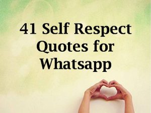 Self Respect Quotes For Whatsapp
