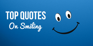 50 Best Smile Quotes, Status and Sayings to Cheer You Up