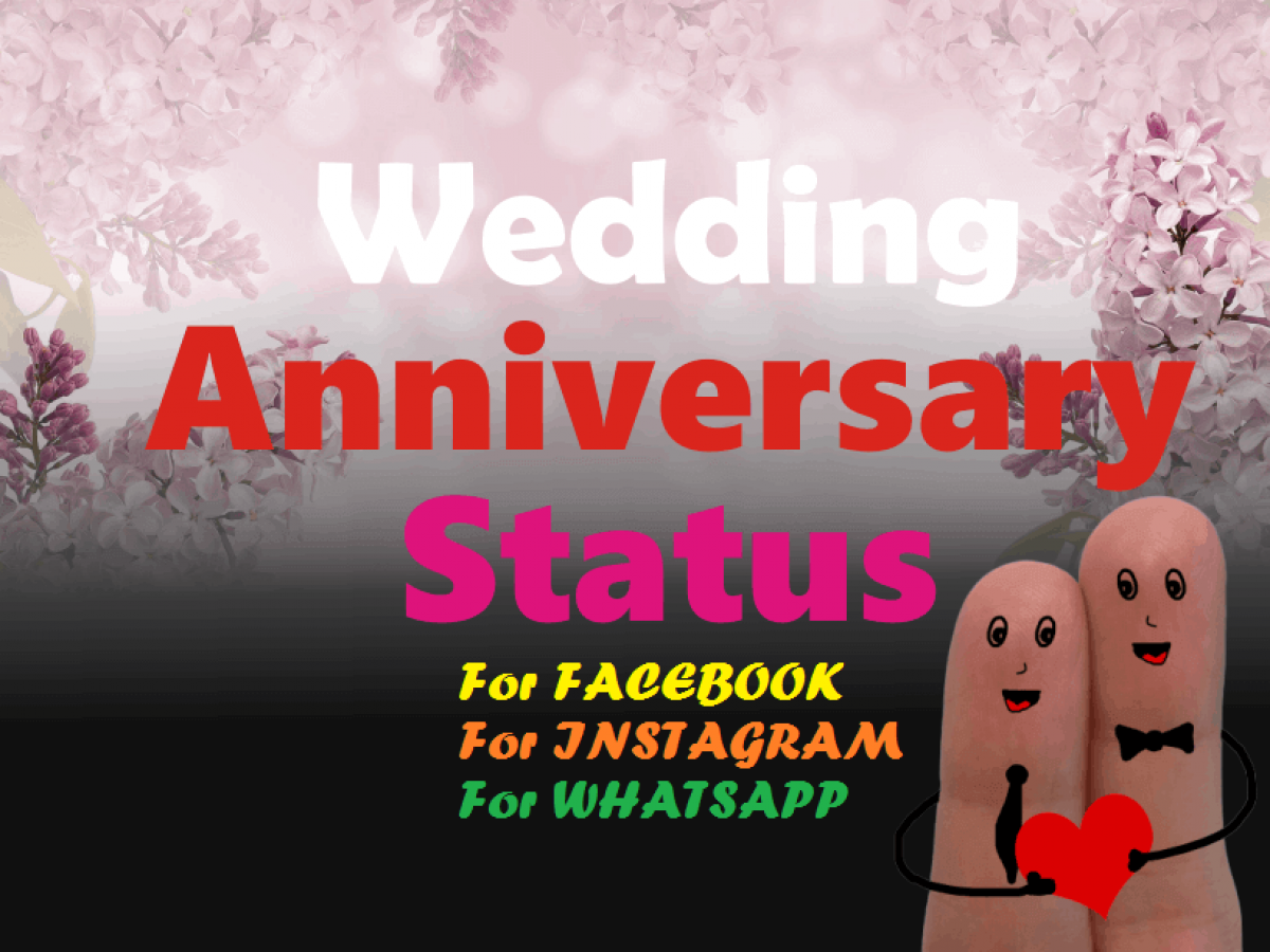 Wedding Anniversary Status - For Facebook , Whatsapp and Instagram