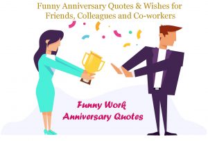 Funny Work Anniversary Quotes