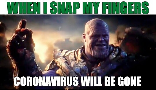 Thanos Can Kill Coronavirus